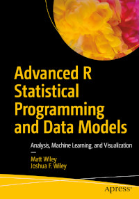 Advanced R Statistical Programming and Data Models