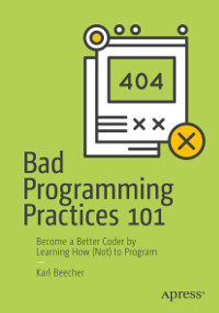 Bad Programming Practices 101