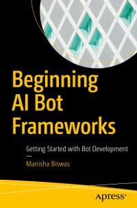 Beginning AI Bot Frameworks