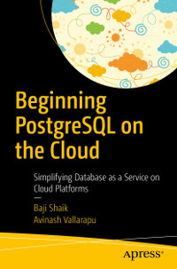 Beginning PostgreSQL on the Cloud