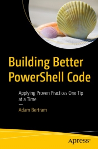 Building Better PowerShell Code