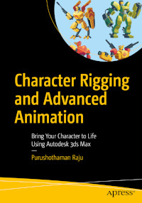 Character Rigging and Advanced Animation
