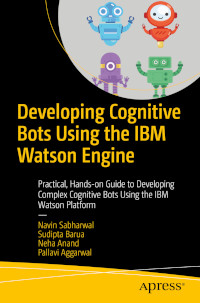 Developing Cognitive Bots Using the IBM Watson Engine