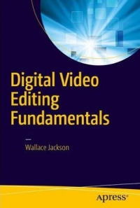 Digital Video Editing Fundamentals