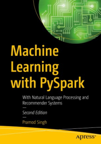 Machine Learning with PySpark, 2nd Edition