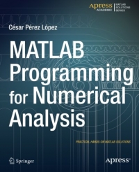 MATLAB Programming for Numerical Analysis