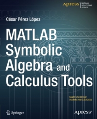 MATLAB Symbolic Algebra and Calculus Tools