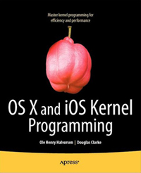 OS X and iOS Kernel Programming