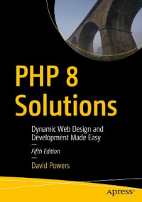 PHP 8 Solutions, 5th Edition