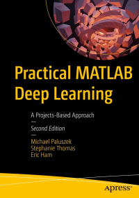Practical MATLAB Deep Learning, 2nd Edition