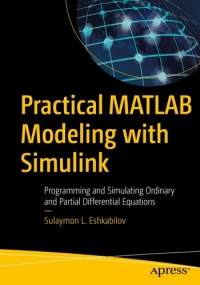 Practical MATLAB Modeling with Simulink