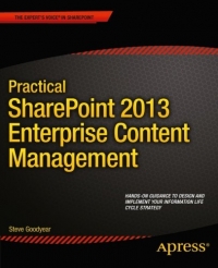 Practical SharePoint 2013 Enterprise Content Management