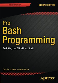 Pro Bash Programming, 2nd Edition