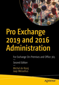 Pro Exchange 2019 and 2016 Administration, 2nd Edition