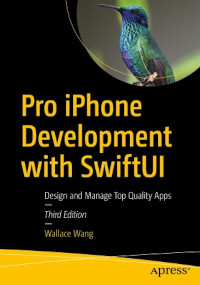 Pro iPhone Development with SwiftUI, 3rd Edition