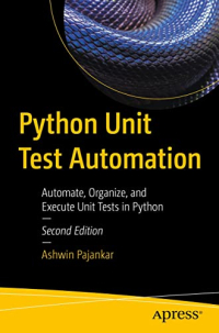 Python Unit Test Automation, 2nd Edition