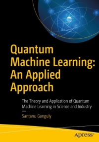 Quantum Machine Learning: An Applied Approach