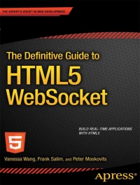 The Definitive Guide to HTML5 WebSocket