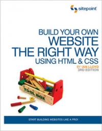 Build Your Own Website The Right Way Using HTML & CSS, 3rd Edition