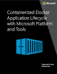 Containerized Docker Application Lifecycle with Microsoft Platform and Tools