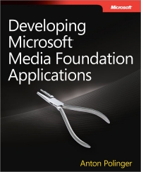 Developing Microsoft Media Foundation Applications