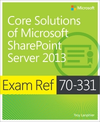 Exam Ref 70-331: Core Solutions of Microsoft SharePoint Server 2013