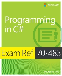 Exam Ref 70-483: Programming in C#