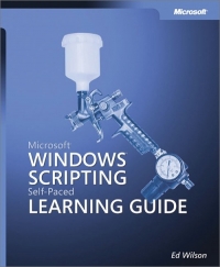 Microsoft Windows Scripting Self-Paced Learning Guide