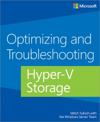 Optimizing and Troubleshooting Hyper-V Storage