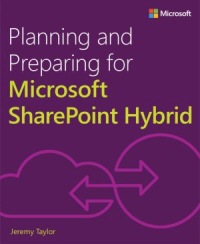 Planning and Preparing for Microsoft SharePoint Hybrid