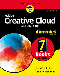 Adobe Creative Cloud All-in-One For Dummies, 2nd Edition
