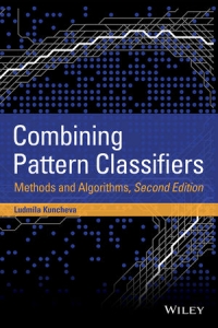 Combining Pattern Classifiers, 2nd Edition
