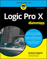 Logic Pro X For Dummies, 2nd Edition
