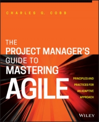 The Project Manager's Guide to Mastering Agile